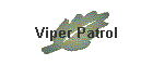 Viper Patrol